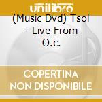 (Music Dvd) Tsol - Live From O.c. cd