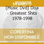 (Music Dvd) Doa - Greatest Shits 1978-1998 cd