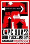 (Music Dvd) Dope Guns & F*cking Up Your Video Deck cd