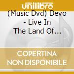 (Music Dvd) Devo - Live In The Land Of Therising Sun: Japan cd
