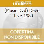 (Music Dvd) Devo - Live 1980 cd musicale di INATTIVO