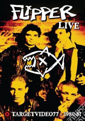 (Music Dvd) Flipper - Live Target Video 1980-81 cd musicale