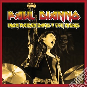 Paul Dianno - Iron Maiden Days & Evil Nights cd musicale di Paul Dianno