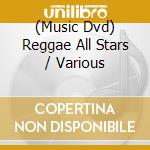(Music Dvd) Reggae All Stars / Various cd