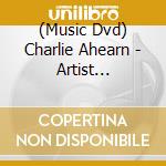 (Music Dvd) Charlie Ahearn - Artist Portrait Videos cd musicale
