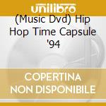 (Music Dvd) Hip Hop Time Capsule '94 cd