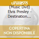 (Music Dvd) Elvis Presley - Destination Vegas cd musicale