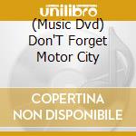 (Music Dvd) Don'T Forget Motor City cd