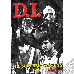(Music Dvd) D.i. - Suburbia Sessions 1983 cd musicale
