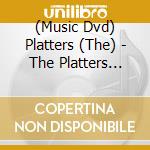 (Music Dvd) Platters (The) - The Platters with Special Guests the Crickets & Lenny Welch cd