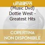 (Music Dvd) Dottie West - Greatest Hits cd musicale