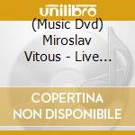 (Music Dvd) Miroslav Vitous - Live In Vienna cd musicale