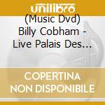 (Music Dvd) Billy Cobham - Live Palais Des Festivals Hall Cannes 1989 cd