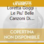 Loretta Goggi - Le Piu' Belle Canzoni Di Loretta Goggi cd