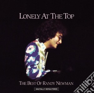 Randy Newman - Lonely At The Top - The Best Of cd musicale di NEWMAN RANDY