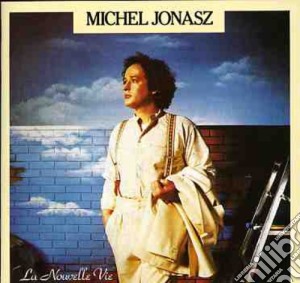 Michel Jonasz - La Nouvelle Vie cd musicale di Jonasz, Michel