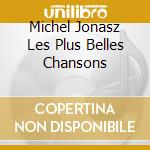 Michel Jonasz Les Plus Belles Chansons cd musicale