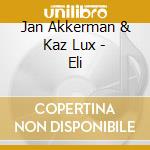 Jan Akkerman & Kaz Lux - Eli cd