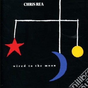 Chris Rea - Wired To The Moon cd musicale di REA CHRIS