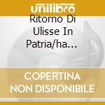 Ritorno Di Ulisse In Patria/ha Hansm cd