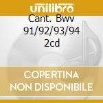 Cant. Bwv 91/92/93/94 2cd cd