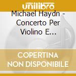 Michael Haydn - Concerto Per Violino E Cembalo Hob.XVIII: 6 In Fa cd