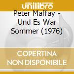 Peter Maffay - Und Es War Sommer (1976) cd musicale di Peter Maffay
