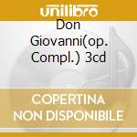 Don Giovanni(op. Compl.) 3cd cd musicale di MOZART W.A.(TELDEC)
