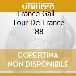 France Gall - Tour De France '88 cd musicale di France Gall