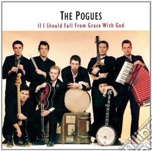 Pogues (The) - If I Should Fall From Grace With God cd musicale di POGUES
