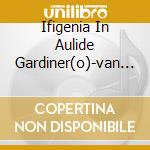 Ifigenia In Aulide Gardiner(o)-van D cd