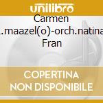 Carmen L.maazel(o)-orch.natinal Fran cd