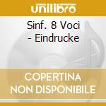 Sinf. 8 Voci - Eindrucke