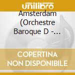 Amsterdam (Orchestre Baroque D - Concertos Pour Violon / Bwv.1041 Et cd musicale di Amsterdam (Orchestre Baroque D