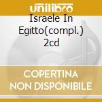 Israele In Egitto(compl.) 2cd cd musicale di HANDEL G.F.(ERATO)