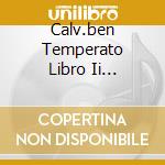 Calv.ben Temperato Libro Ii Koopman( cd