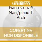 Piano Con. 4 Mani/piano E Arch cd