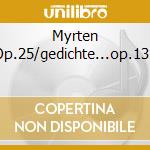 Myrten Op.25/gedichte...op.135 cd