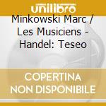 Minkowski Marc / Les Musiciens - Handel: Teseo cd