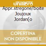 Appr.stregone/boite Joujoux Jordan(o cd