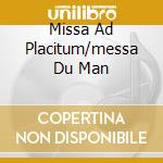Missa Ad Placitum/messa Du Man cd