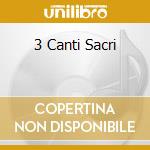 3 Canti Sacri cd