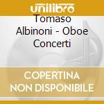 Tomaso Albinoni - Oboe Concerti