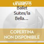 Ballet Suites/la Bella Addormentata. cd