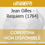 Jean Gilles - Requiem (1764) cd musicale di GILLES/COHEN