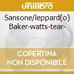 Sansone/leppard(o) Baker-watts-tear- cd