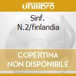 Sinf. N.2/finlandia cd musicale di SIBELIUS J.(TELDEC)