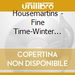 Housemartins - Fine Time-Winter Love Songs (1989) cd musicale di Housemartins