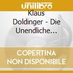Klaus Doldinger - Die Unendliche Geschichte cd musicale di Klaus Doldinger