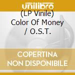 (LP Vinile) Color Of Money / O.S.T. vinile